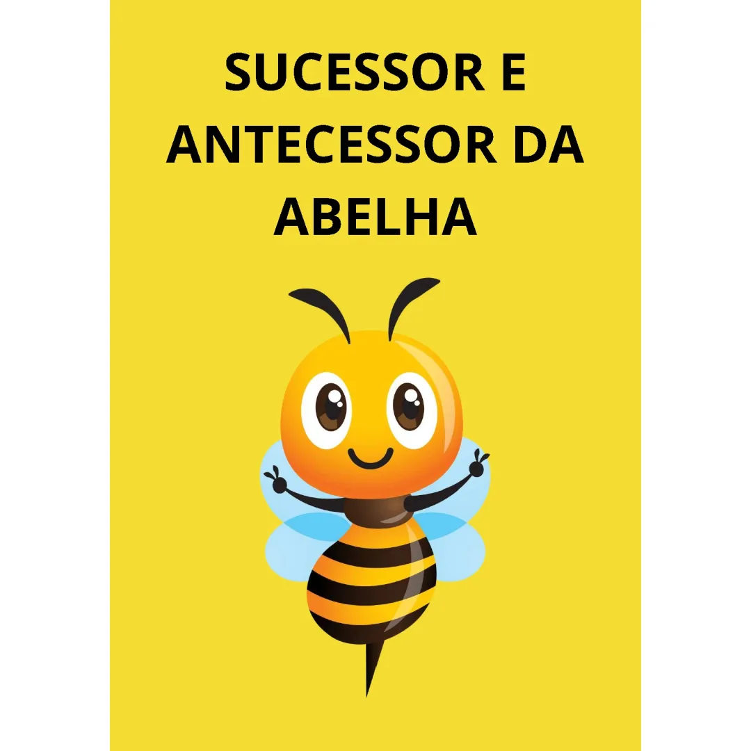 ANTECESSOR E SUCESSOR DA ABELHA