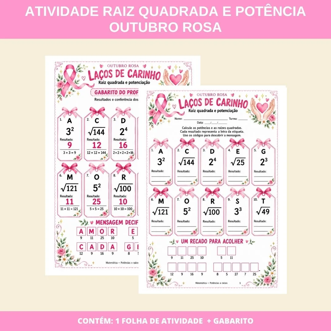 ATIVIDADE MATEMÁTICA OUTUBRO ROSA: RAIZ QUADRADA E POTÊNCIA