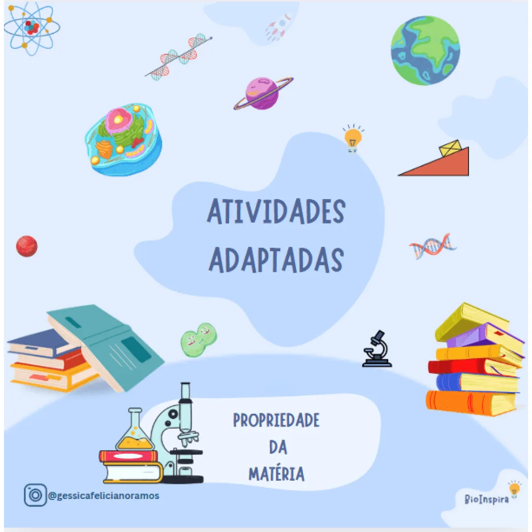 Atividades Adaptadas: As Propriedades da Matéria no Nosso Dia a Dia | Ciências | Educação Especial | Ensino Fundamental