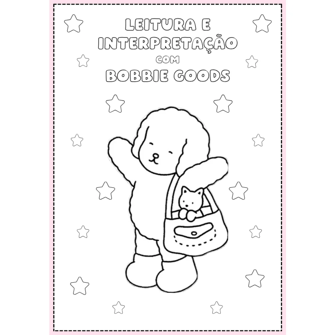 ATIVIDADES DE LEITURA E INTERPRETAÇÃO COM BOBBIE GOODS: 2° ao 5° ANO