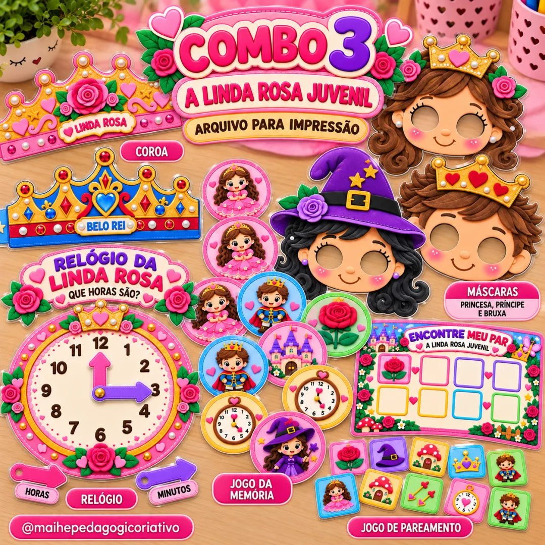 A Linda Rosa Juvenil - Combo 3 - Educação Infantil - Arquivo Digital