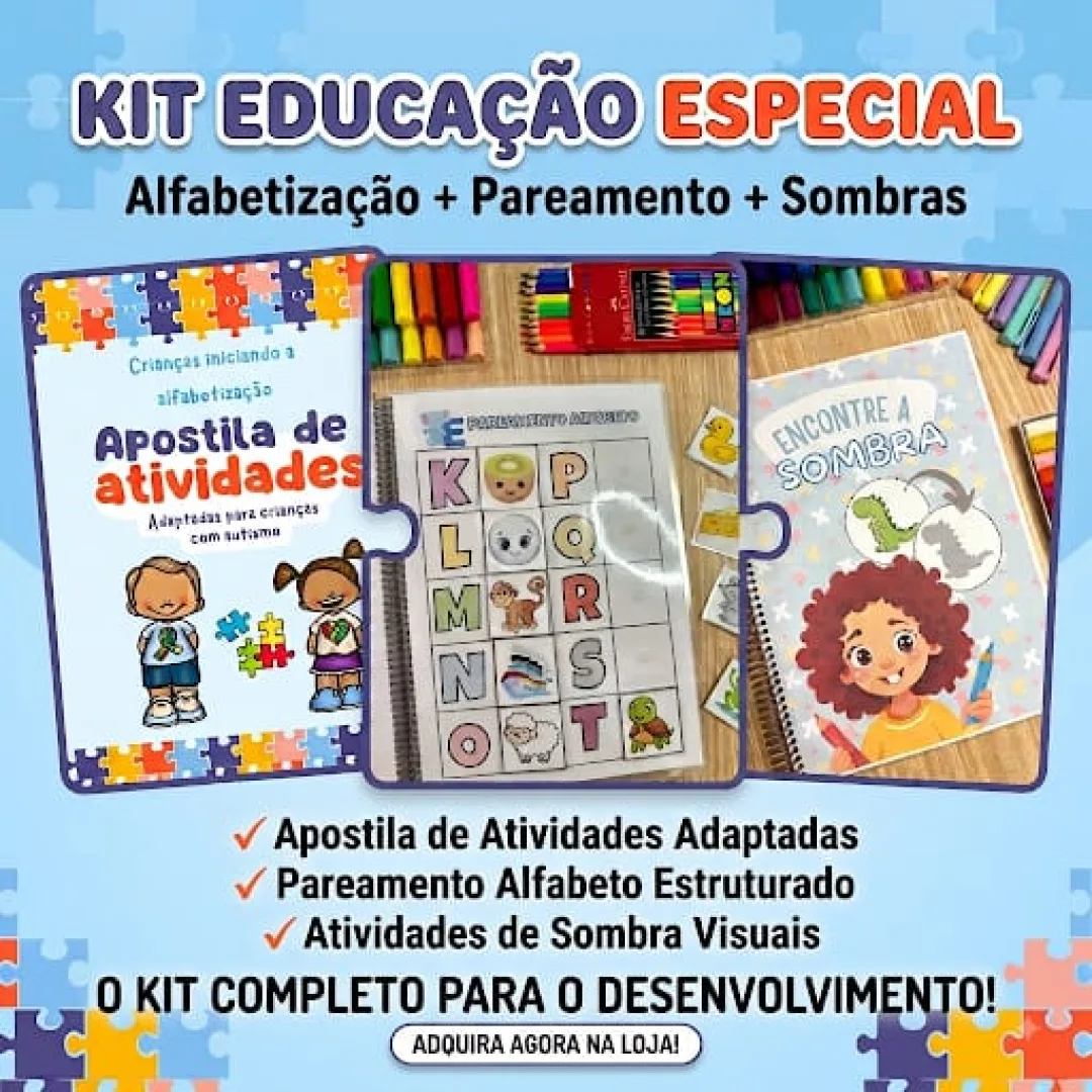 Educação Especial: Alfabetização + Pareamento + Sombras.