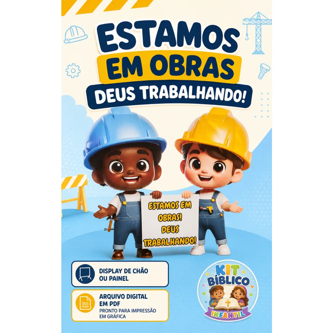 Estamos em Obras – Deus Trabalhando | Display Infantil em PDF | 1 Metro