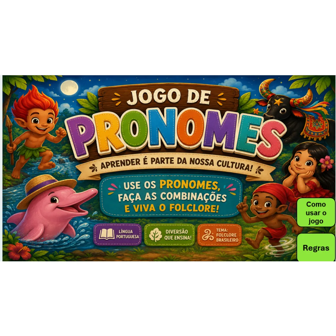 Jogo de Pronomes com Personagens do Folclore Brasileiro em power pont para o4º, 5º ou 6º ano.ppsx