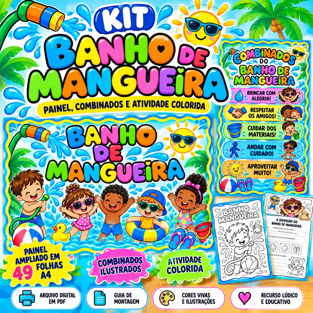 Kit Banho de Mangueira Educação Infantil– Painel, Combinados e Atividade Colorida Em PDF!