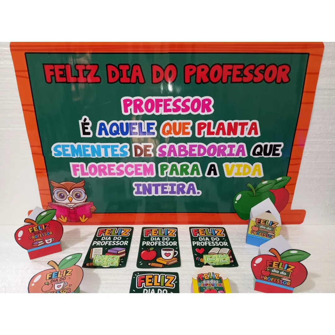 KIT DIA DOS PROFESSORES: PAINEL / DECORAÇÃO + LEMBRANCINHAS