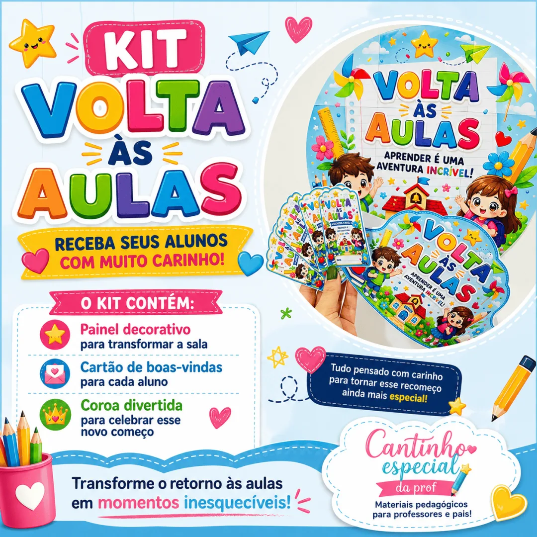 🎒 KIT VOLTA ÀS AULAS — RECEBA SEUS ALUNOS COM MUITO CARINHO!