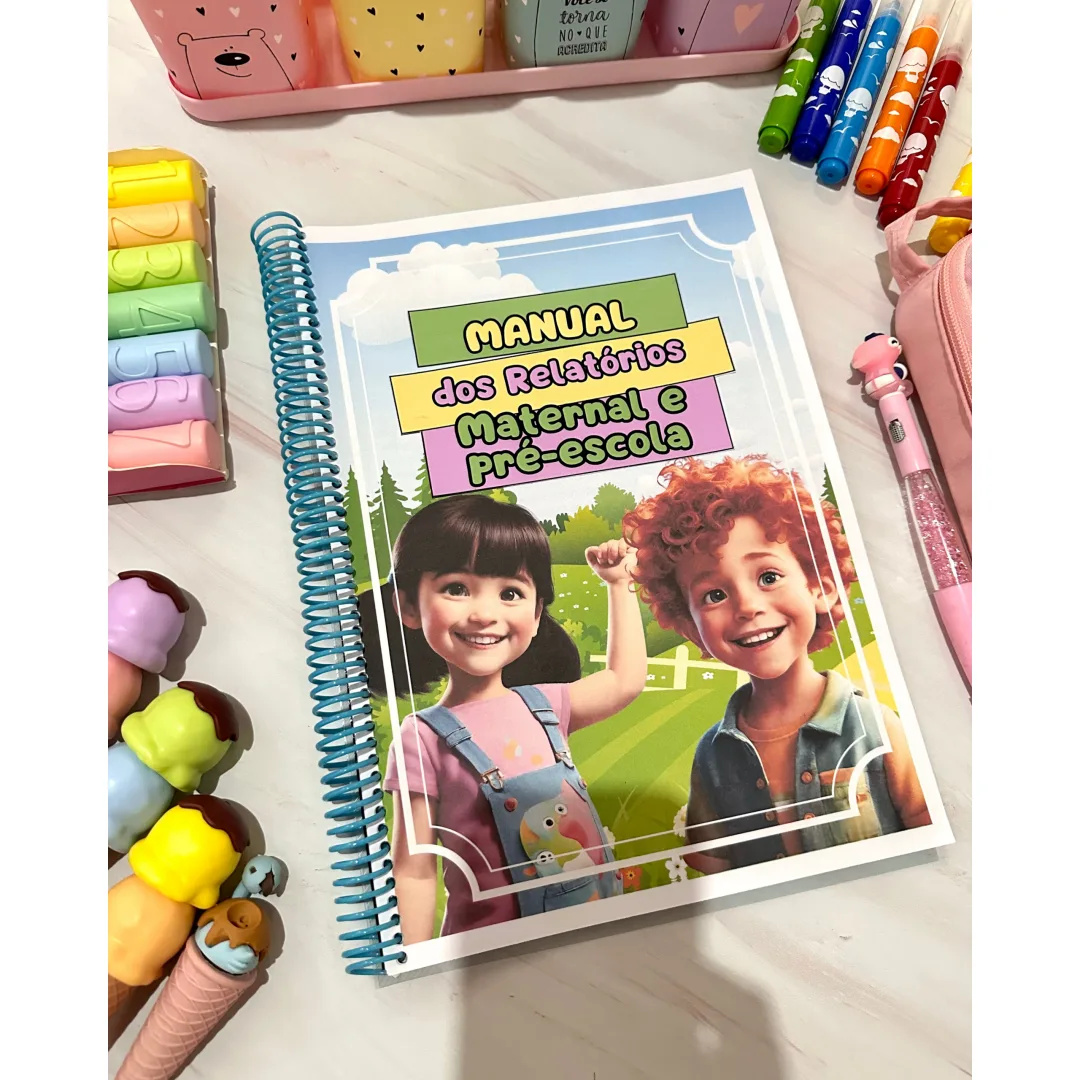 MANUAL DOS RELATÓRIOS / RELATÓRIOS PARA MATERNAL  E PRÉ ESCOLA