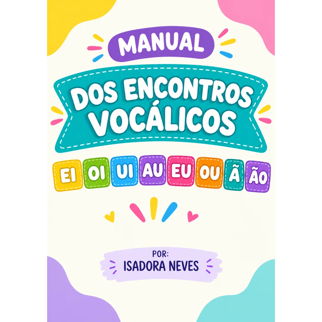Manual para ensinar os encontros vocálicos - Apostila em PDF para professores 