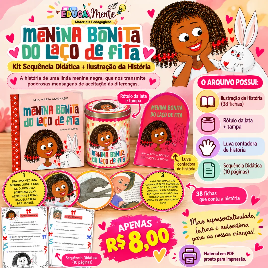 🎀 MENINA BONITA DO LAÇO DE FITA 👧🏾 KIT SEQUÊNCIA DIDÁTICA + ILUSTRAÇÃO DA HISTÓRIA