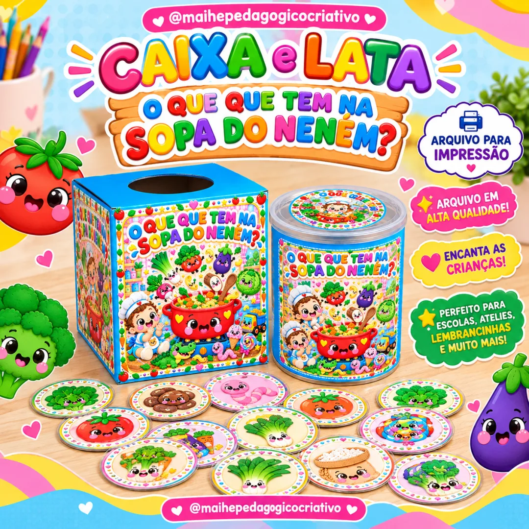 O Que Que Tem Na Sopa Do Neném - Lata + Caixa + Fichas - Educação Infantil - Arquivo Digital