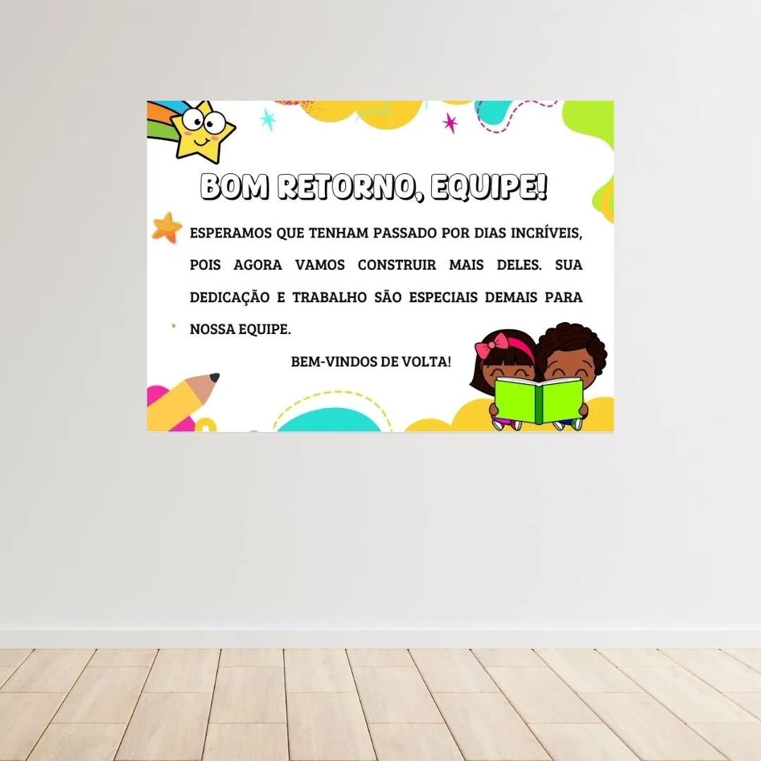 PAINEL / DECORAÇÃO: BOM RETORNO EQUIPE / VOLTA ÀS AULAS PROFESSORES