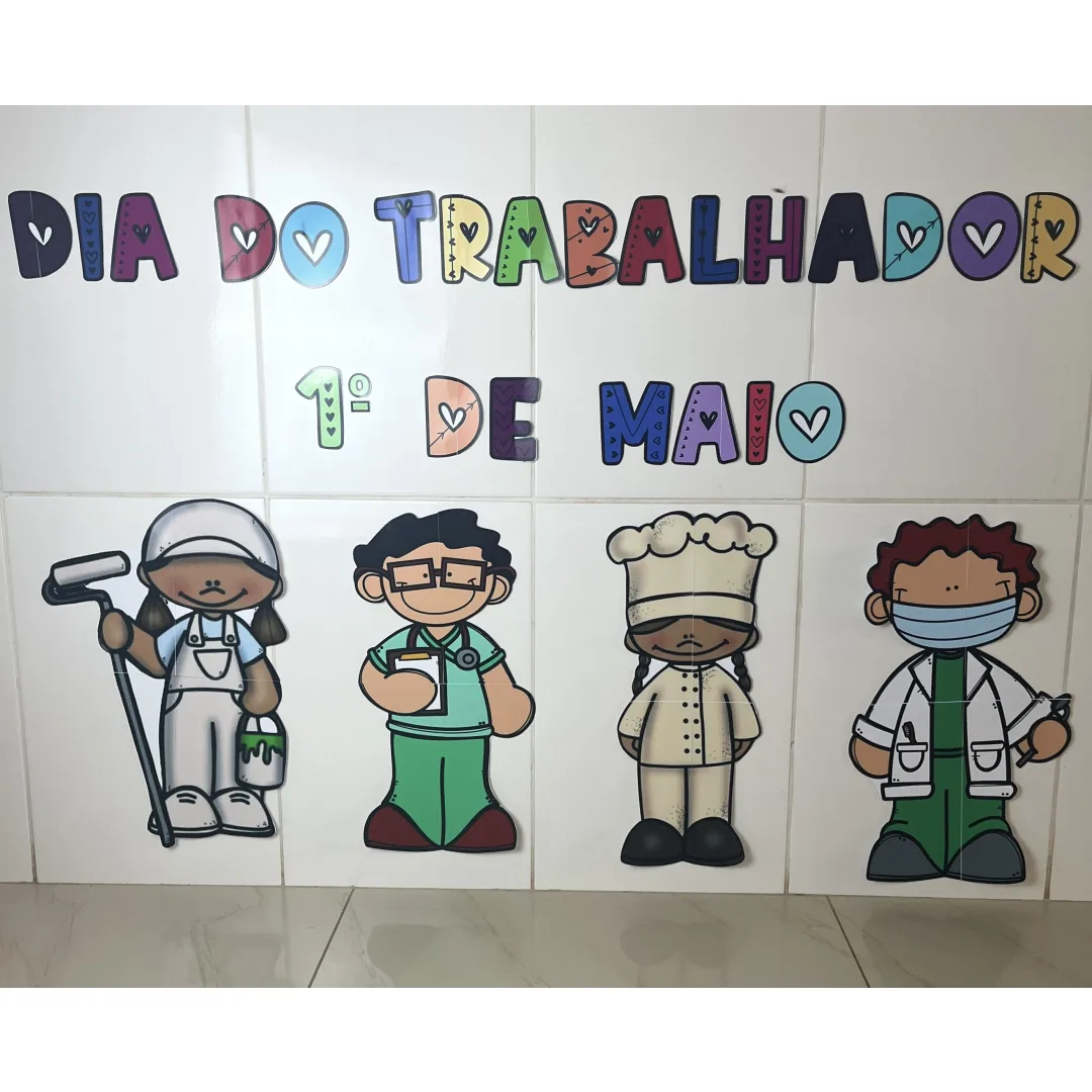 PAINEL / DECORAÇÃO: DIA DO TRABALHO - DIA DO TRABALHADOR