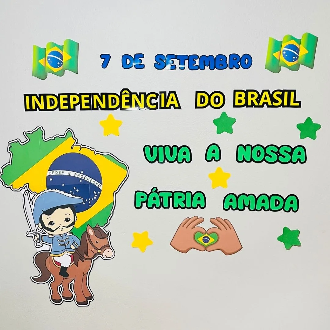 PAINEL/ DECORAÇÃO:  INDEPENDÊNCIA DO BRASIL / 7 DE SETEMBRO / SETE DE SETEMBRO / SEMANA DA PÁTRIA