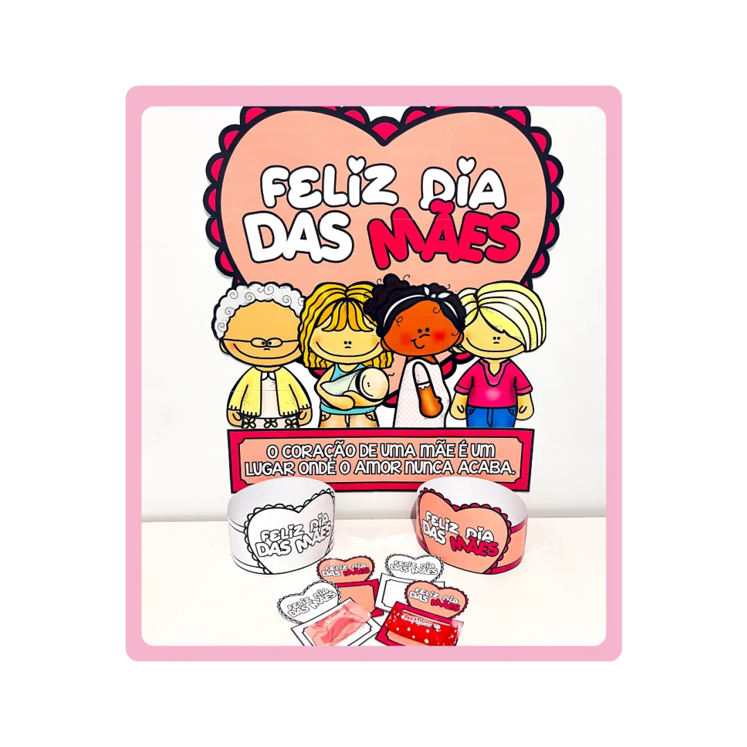 PAINEL DIA DAS MÃES + LEMBRANCINHAS