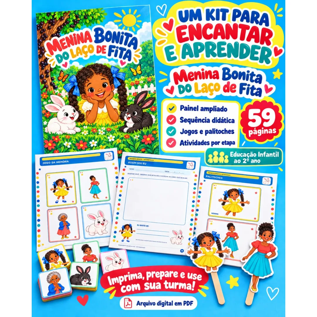 Sequência didática Menina bonita do laço de fita Com o kit pedagógico Menina Bonita do Laço de Fita, transforme a leitur
