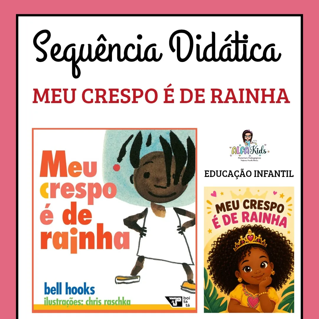 Sequência Didática: Meu Crespo é de Rainha | Educação Infantil 