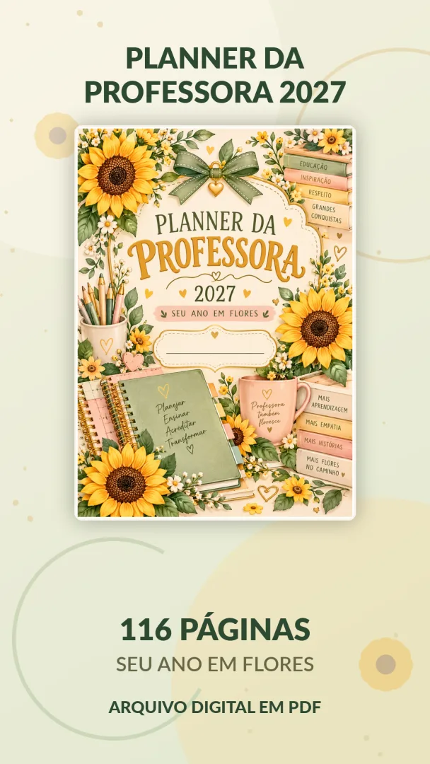 PLANNER DA PROFESSORA 2027 — SEU ANO EM FLORES! ✨🌻 💛 Um novo ano merece um planejamento cheio de organização, carinho  — imagem 3